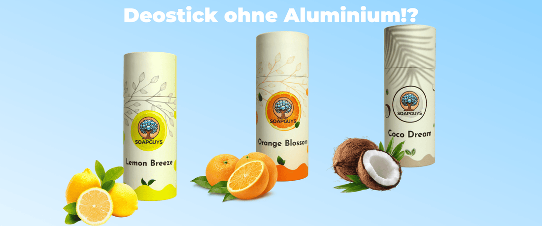 Deostick ohne Aluminium – Wie funktioniert das wirklich? - SoapGuys